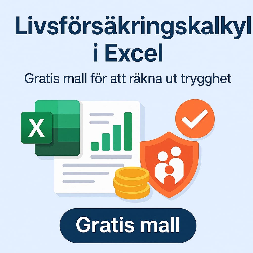 Livsförsäkringskalkyl i Excel – Gratis mall för att räkna ut trygghet